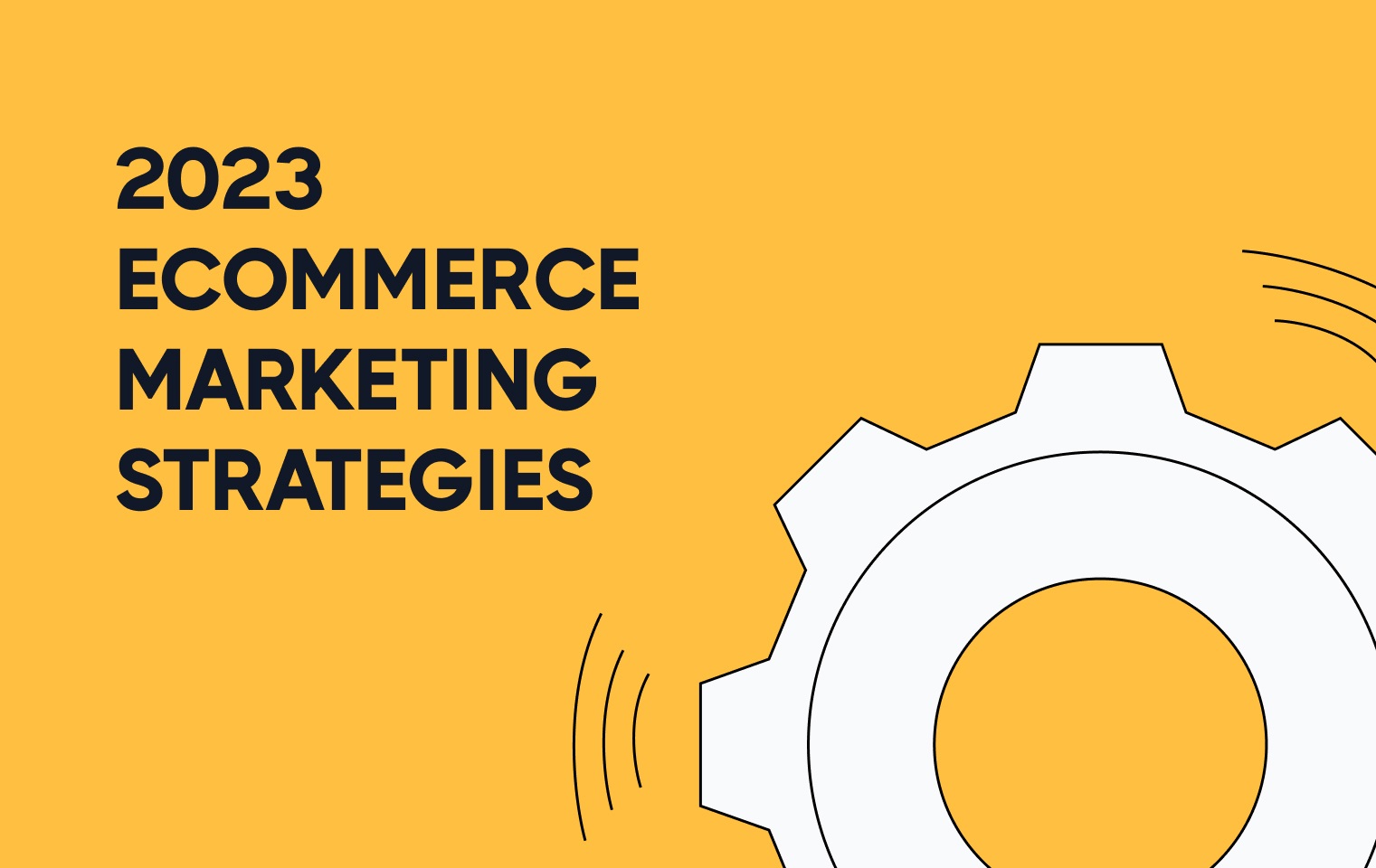 best-9-marketing-strategies-for-ecommerce-startups-to-check-in-2023-2