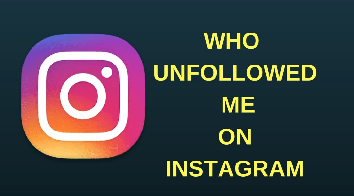 How To See Who Unfollowed Me on Instagram